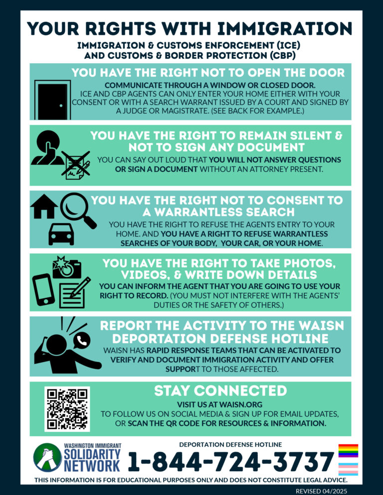 Know Your Rights with Immigration from Washington Immigrant Solidarity Network (WAISN) flyer